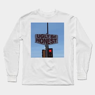 Ugly But Honest Joke Long Sleeve T-Shirt